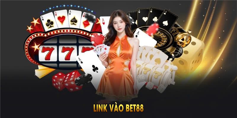 Link Vào BET88 - Không Bị Chặn Mới Nhất Trong Năm 2025