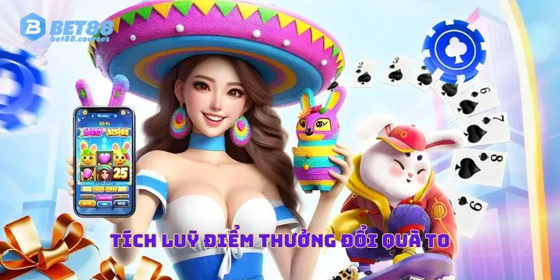Tích lũy điểm thưởng đổi quà to